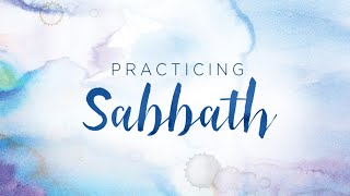 Practicing Sabbath Ses 1 - Stop