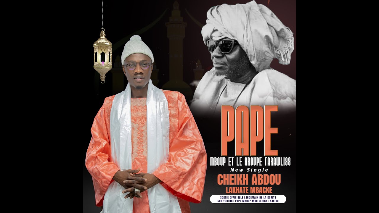 PAPE MBOUP MOU SERIGNE SALIOU LI MA YEUK SI SERIGNE ABDOUL AHAD MBACKE