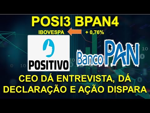 POSI3 BPAN4 | Ações de Positivo e de Banco Pan disparam. Veja o rumo dessas ações na análise das 2