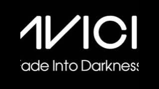 Fade Into Darkness (Instrumental Radio Mix) - Avicii
