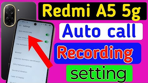 Redmi A5 Call Recording Setting, How to Call Record in Redmi A5, call recording
