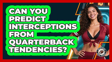 Can You Predict Interceptions From Quarterback Tendencies? - Gridiron Data Digest