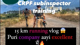15 KM running vlog😨🥵😱 | crpf subinspector training| #ssccpo #crpf #training