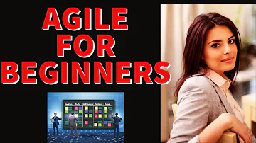 AGILE FOR BEGINNERS