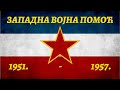 Западна војна помоћ Југославији 1951. - 1957. / Zapadna vojna pomoć Jugoslaviji 1951. - 1957.