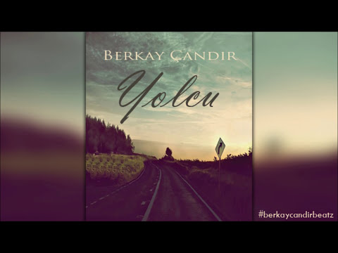 Berkay Çandır - Yolcu (Melankolik Beat)