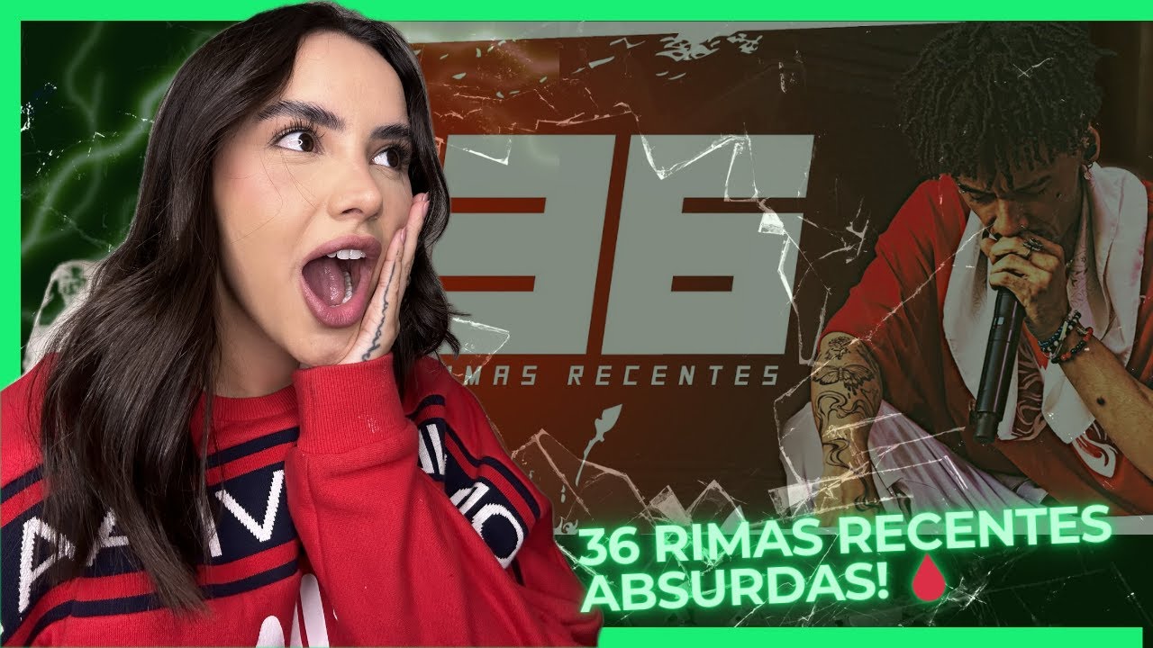 (REACT) 36 RIMAS RECENTES absurdas! 🩸