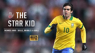 Ricardo kaka ● The Star Kid ● Skills, Dribbles and Goals ||HD||