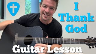 I Thank God | Maverick City & UPPERRROOM | Beginner Guitar Lesson