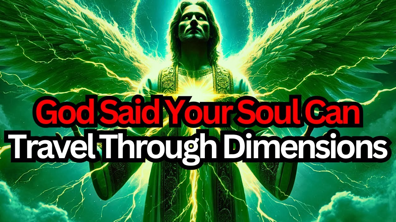 Chosen One, Your Soul Can Travel Through Dimensions. Here's The proof
