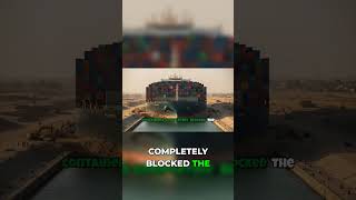 The Ever Given Held the Entire World Hostage #suezcanal #trade