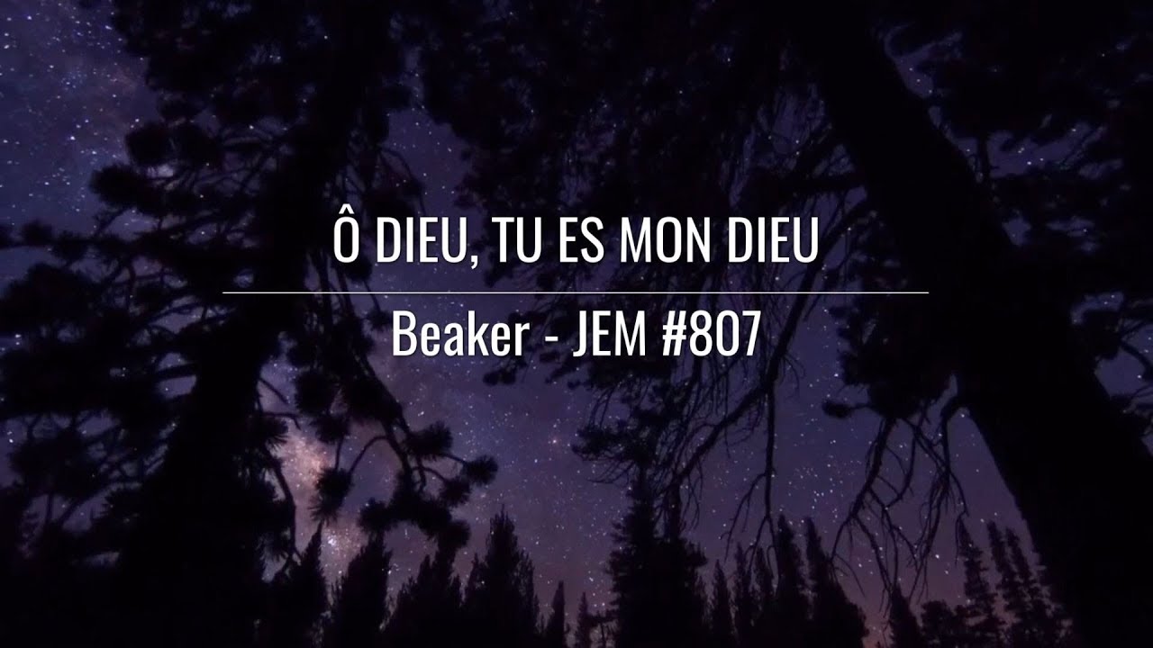 O Dieu Tu Es Mon Dieu Youtube