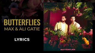 MAX, Ali Gatie - Butterflies (LYRICS)