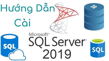 Hướng Dẫn Cài Đặt SQL Server 2019