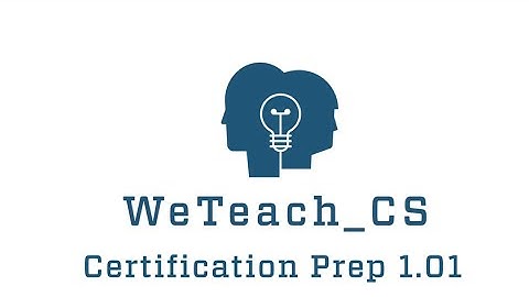WeTeach_CS Certification Prep 1.01