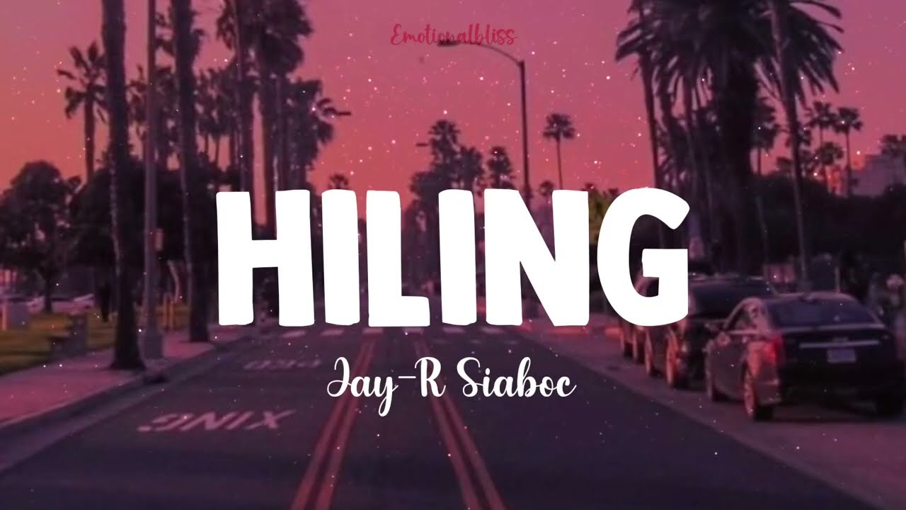Hiling  Jay R Siaboc Lyrics