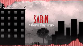 Sarin - Kalkarız Düştüysek