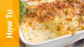 How to make Potato Dauphinoise