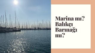 Marina mı? Denizci Barınağı mı?