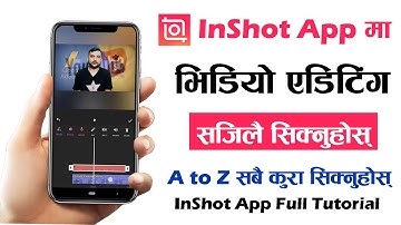 Mobile बाट Video Edit गर्न सिक्नुहोस् InShot Video Editor App Tutorial | Video Edit Kasari Garne