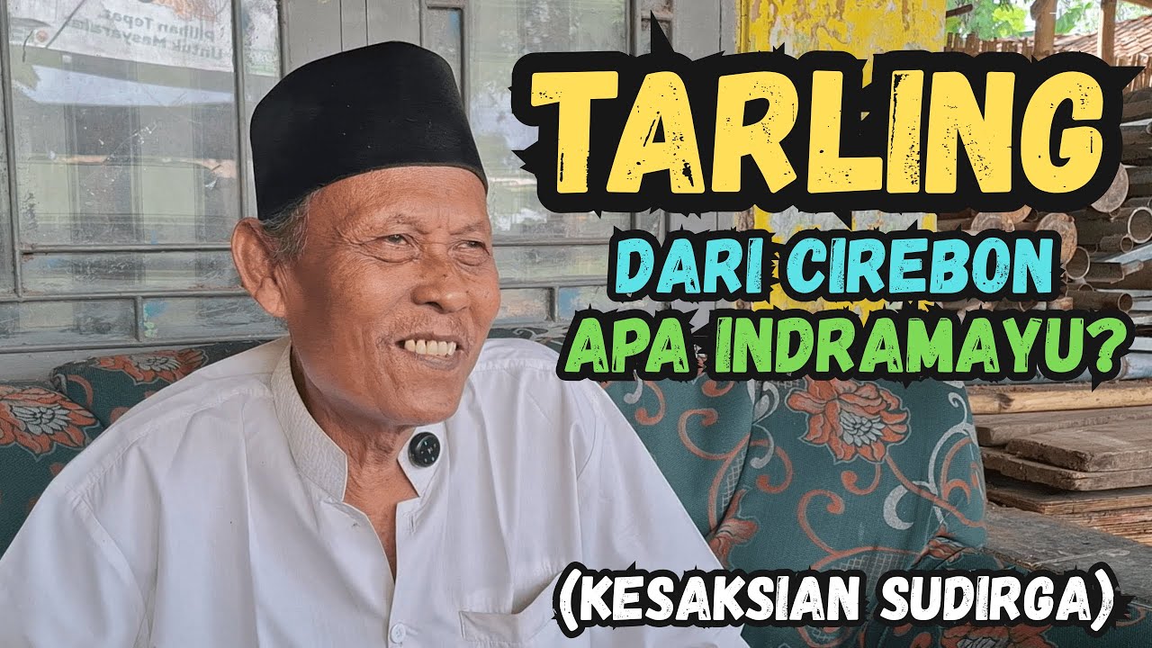 Tarling, dari Cirebon Apa Indramayu? (Kesaksian Sudirga)