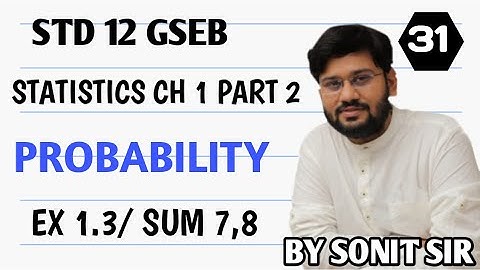 31exercise 1.3 sum no 7,8 chapter1 probability class12 statistic sonitsir Gujaratboard stat part 2