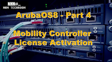 HPE ArubaOS8 Part 4 - Mobility Controller License Activation