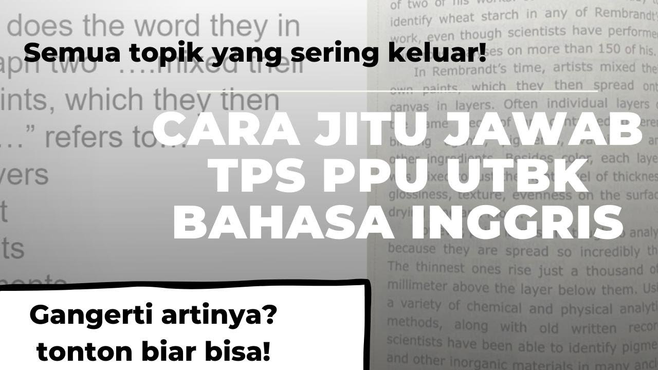 CARA JITU JAWAB PPU BAHASA INGGRIS TPS UTBK 2021 | ADA TRIK TRIKNYA, PART 2