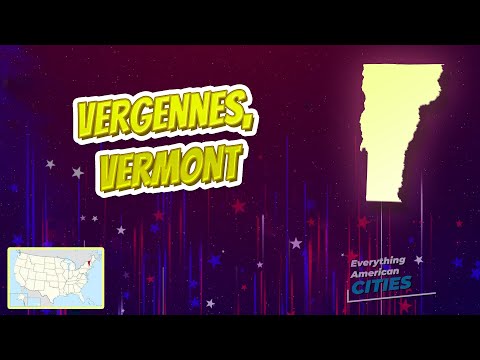 Vergennes, Vermont ⭐️🌎 AMERICAN CITIES 🌎⭐️
