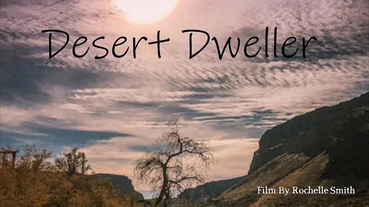Desert Dweller Movie - Rochelle Smith