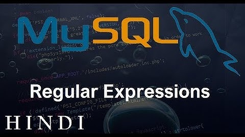 MySQL Database Tutorial #15   Regular Expressions ( हिन्दी)