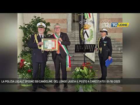 LA POLIZIA LOCALE SPEGNE 159 CANDELINE: DEL LONGO LASCIA IL POSTO A CARESTIATO | 01/10/2025