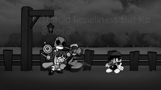 Robotic Loneliness | Untold Loneliness But KB Sings It.