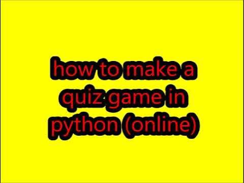 HOW TO MAKE A QUIZ IN PYTHON ONLINE - YouTube