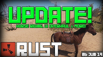 Rust Update 06-06-2019 - Horse Riding, UI Overhaul & More!