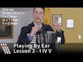 Playing By Ear - Lesson 3 - Rule 1 - I IV V