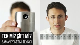 Tek mi çift mi? Zaman yönetimi tekniği