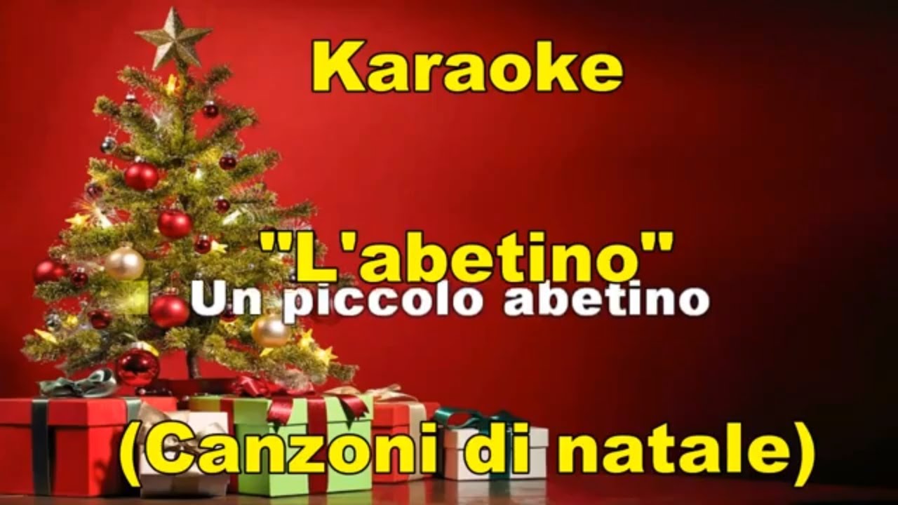 Canzoni Di Natale Karaoke.Karaoke L Abetino Con Testo Canzoni Di Natale Youtube