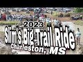 Charleston mississippi  slims big trail ride 2023