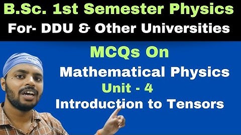 Introduction to Tensors|MCQs|Mathematical Physics|Unit 4|BSc|Physics|1st Sem|DDU|All Universities