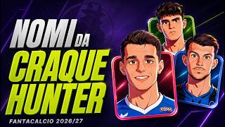 NOMI CRAQUE HUNTER per l'ASTA | Consigli Asta Fantacalcio 2026/27 YT