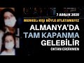 Almanya'da tam kapanma gelebilir - 7 Aralık 2020 Oktan Erdikmen