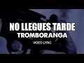 Capture de la vidéo Tromboranga "No Llegues Tarde" Video Lyric. Del Disco "Salsa Con Golpe" 2023