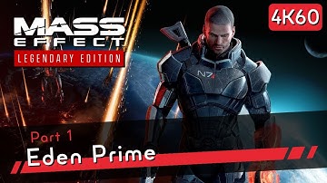 Mass Effect Legendary Edition [4K60 HDR] Part 1 - Eden Prime