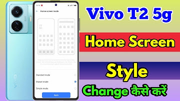 how to change home screen style in vivo t2 5g, vivo t2 5g home screen setting