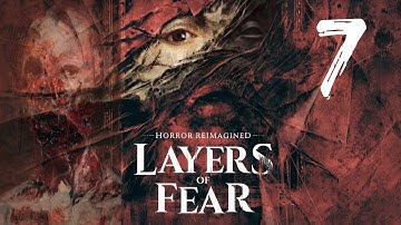 Layers of Fear (2023) Painters Story Part 7 | The Darkest Depths of Artistic Madness | Walkthrough