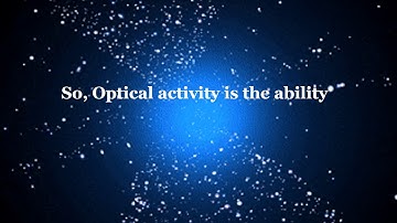 Stereochemistry - Optical Activity & Optical rotation