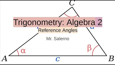 Trigonometry : Algebra 2-Reference Angles