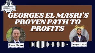 S5 - E28 Georges El Masri's Proven Path to Profits