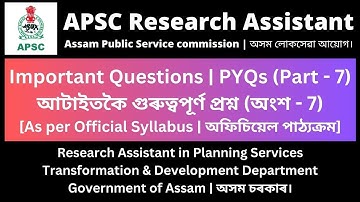 APSC Research Assistant 2023: Important Questions | PYQs (Part - 7)